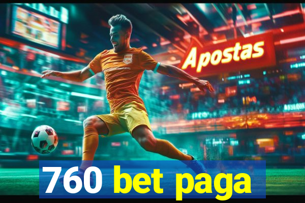 760 bet paga